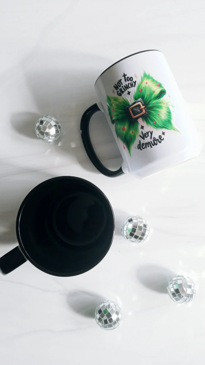 Not too GRINCHY mug